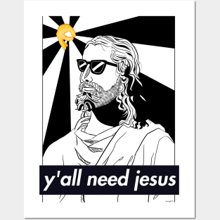 Y'ALL NEED JESUS CHRIST in Pop Culture Posters and Art